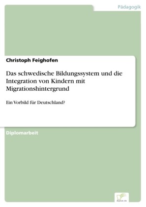 Das schwedische Bildungssystem und die Integration von Kindern mit Migrationshintergrund