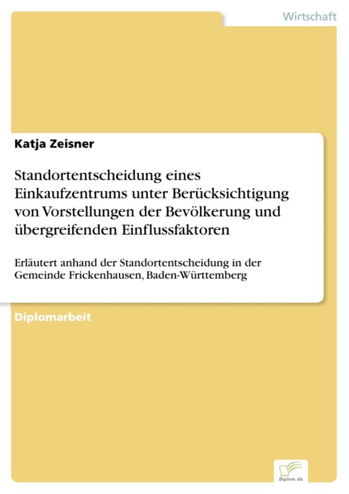 Standortentscheidung eines Einkaufzentrums unter Berücksichtigung von Vorstellungen der Bevölkerung und übergreifenden Einflussfaktoren main product photo