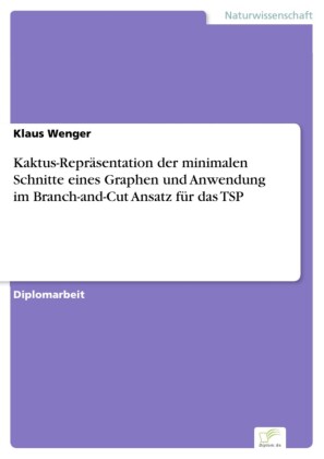 Kaktus-Repräsentation der minimalen Schnitte eines Graphen und Anwendung im Branch-and-Cut Ansatz für das TSP