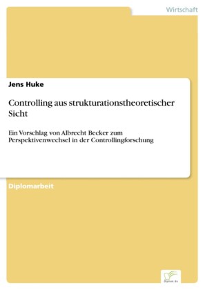 Controlling aus strukturationstheoretischer Sicht