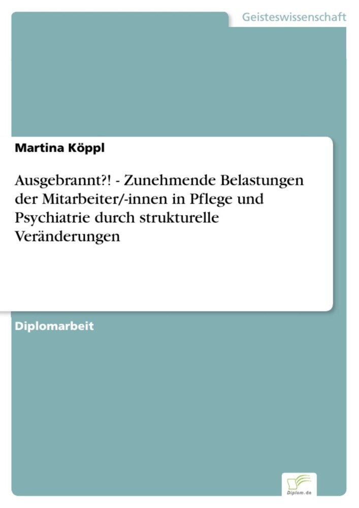 Ausgebrannt?! - Zunehmende Belastungen der Mitarbeiter/-innen in Pflege und Psychiatrie durch strukturelle Veränderungen main product photo