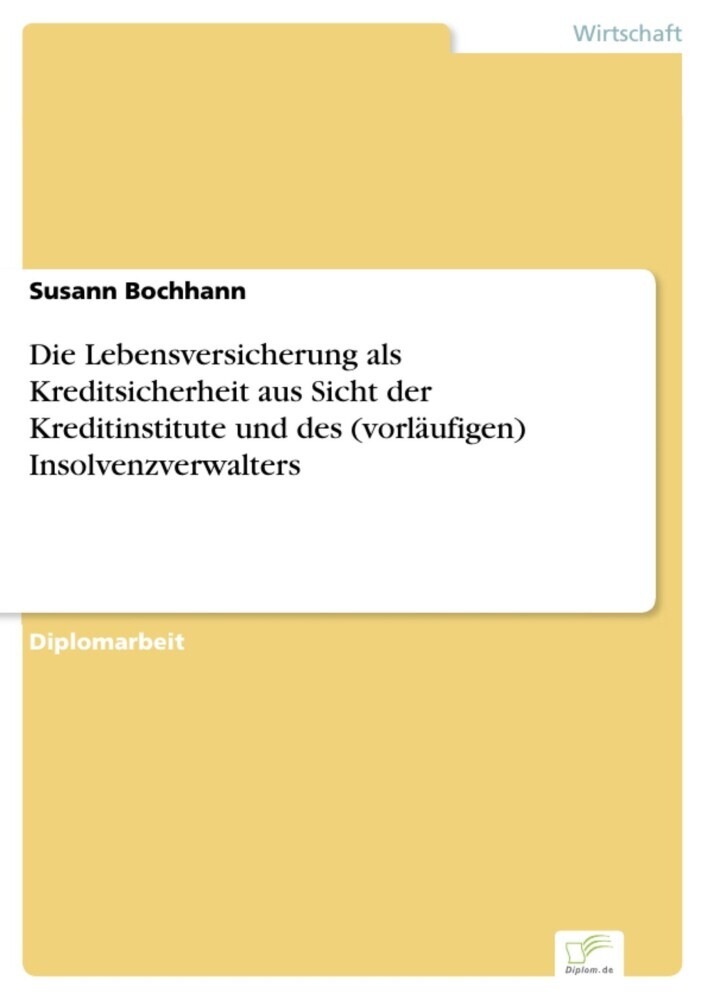 Die Lebensversicherung als Kreditsicherheit aus Sicht der Kreditinstitute und des (vorläufigen) Insolvenzverwalters main product photo