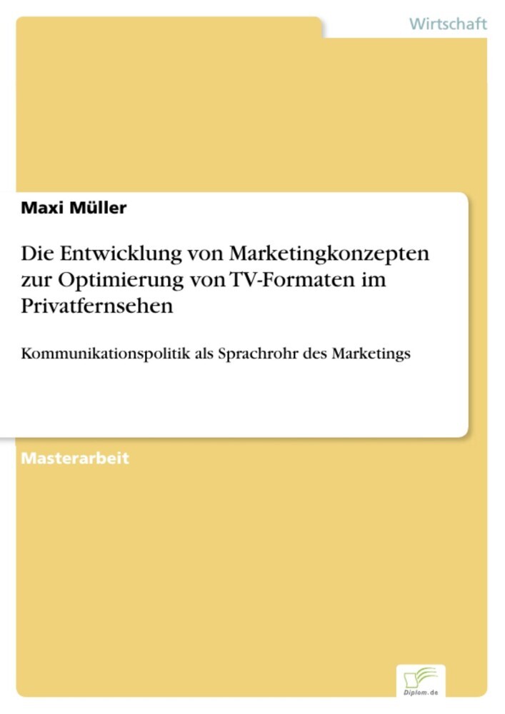 Die Entwicklung von Marketingkonzepten zur Optimierung von TV-Formaten im Privatfernsehen main product photo