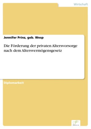 Die Förderung der privaten Altersvorsorge nach dem Altersvermögensgesetz