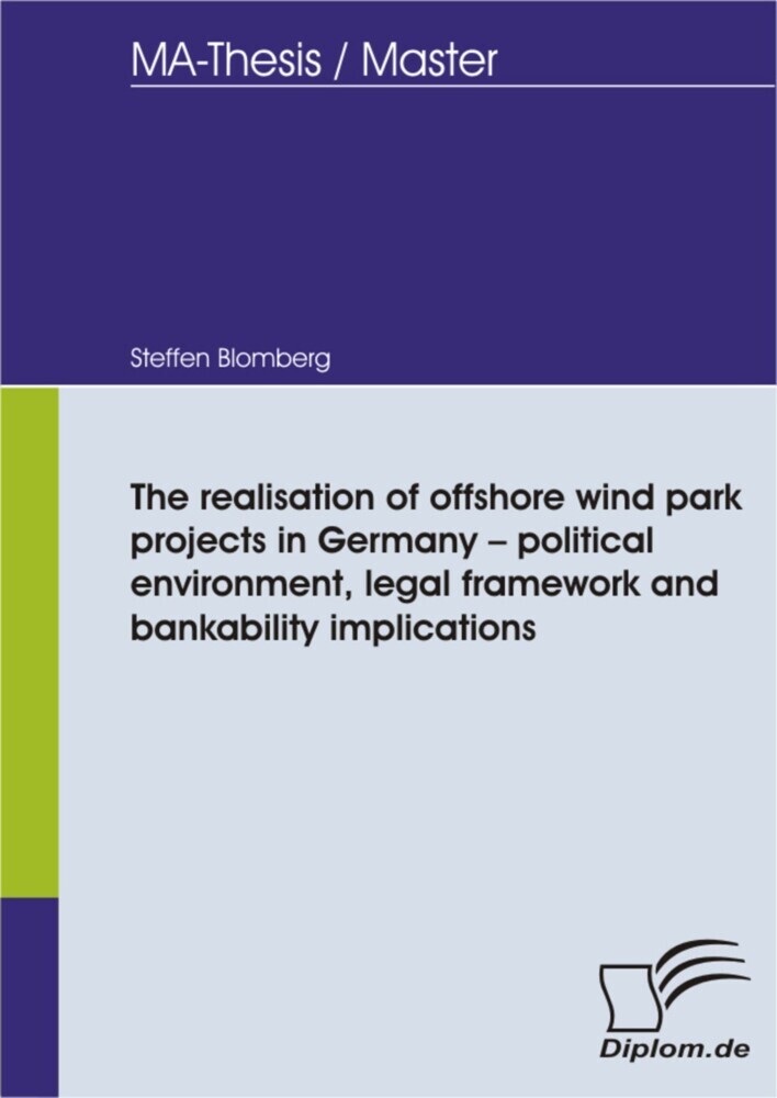 The realisation of offshore wind park projects in Germany - political environment, legal framework and bankability implications main product photo
