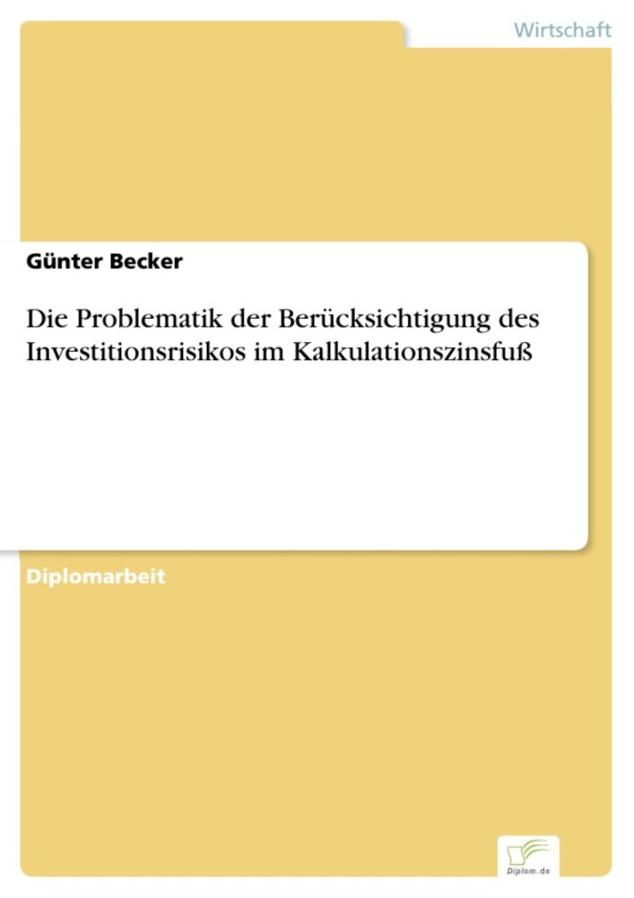 Die Problematik der Berücksichtigung des Investitionsrisikos im Kalkulationszinsfuß main product photo