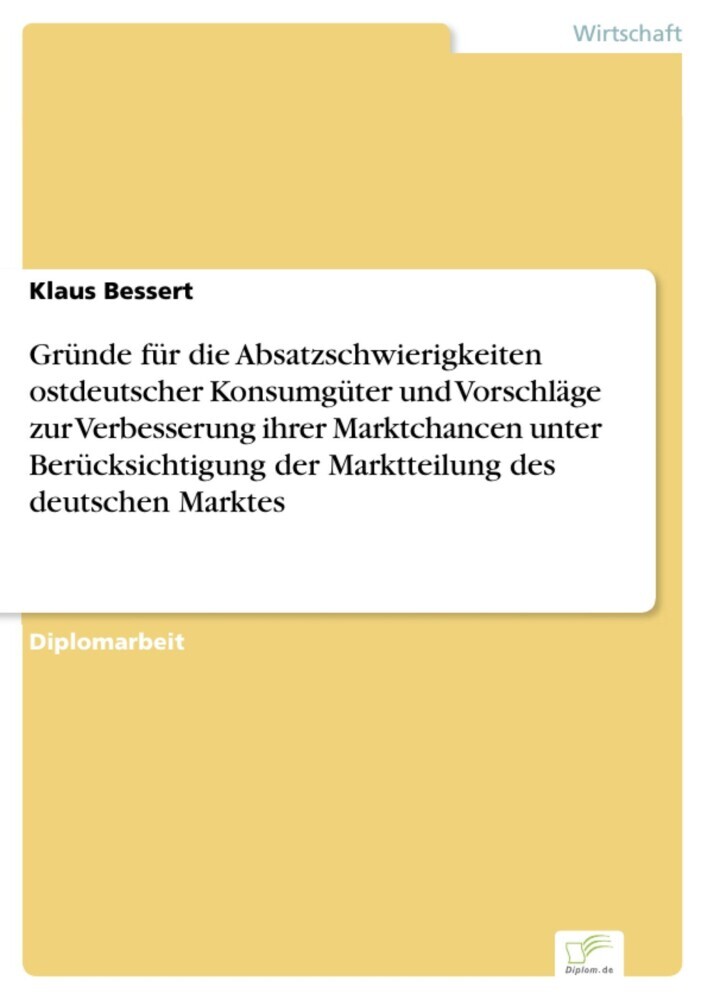 Gründe für die Absatzschwierigkeiten ostdeutscher Konsumgüter und Vorschläge zur Verbesserung ihrer Marktchancen unter Berücksichtigung der Marktteilung des deutschen Marktes main product photo