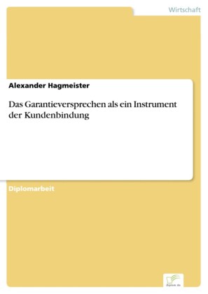 Das Garantieversprechen als ein Instrument der Kundenbindung