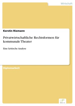 Privatwirtschaftliche Rechtsformen für kommunale Theater