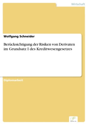 Berücksichtigung der Risiken von Derivaten im Grundsatz I des Kreditwesengesetzes