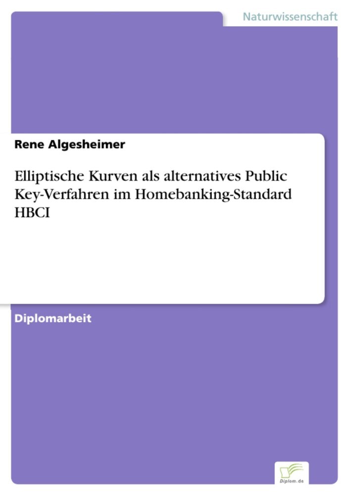 Elliptische Kurven als alternatives Public Key-Verfahren im Homebanking-Standard HBCI main product photo