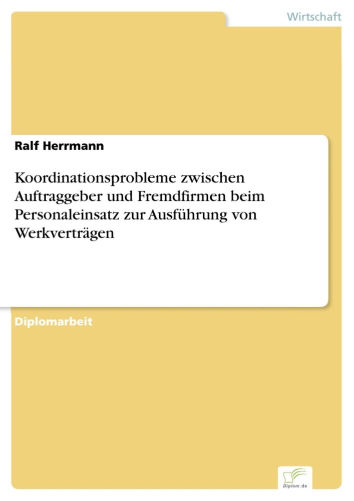 Koordinationsprobleme zwischen Auftraggeber und Fremdfirmen beim Personaleinsatz zur Ausführung von Werkverträgen main product photo