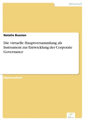 Die virtuelle Hauptversammlung als Instrument zur Entwicklung der Corporate Governance