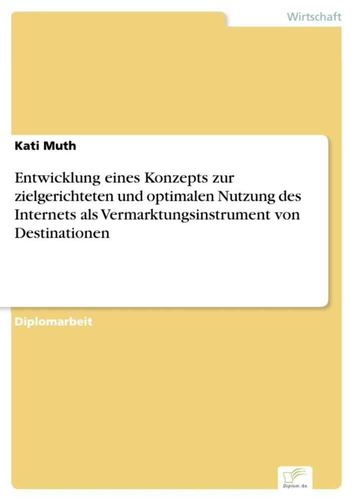 Entwicklung eines Konzepts zur zielgerichteten und optimalen Nutzung des Internets als Vermarktungsinstrument von Destinationen main product photo
