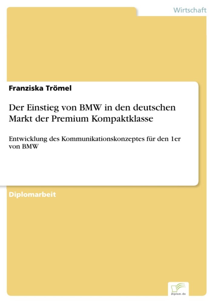 Der Einstieg von BMW in den deutschen Markt der Premium Kompaktklasse main product photo