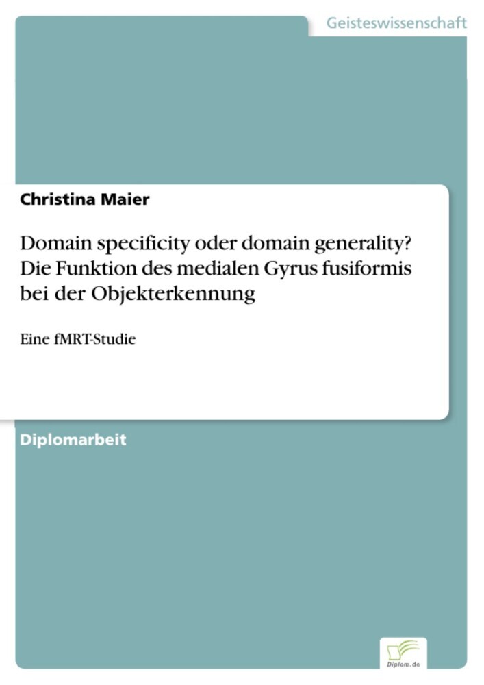 Domain specificity oder domain generality? Die Funktion des medialen Gyrus fusiformis bei der§Objekterkennung main product photo