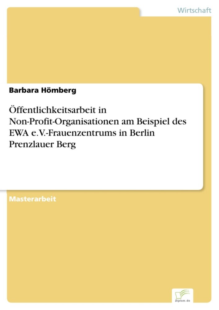 Öffentlichkeitsarbeit in Non-Profit-Organisationen am Beispiel des EWA e.V.-Frauenzentrums in Berlin Prenzlauer Berg main product photo