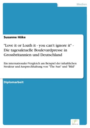 'Love it or Loath it - you can't ignore it'  - Die tagesaktuelle Boulevardpresse in Grossbritannien und Deutschland
