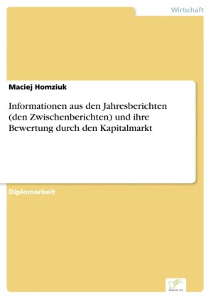 Informationen aus den Jahresberichten (den Zwischenberichten) und ihre Bewertung durch den Kapitalmarkt