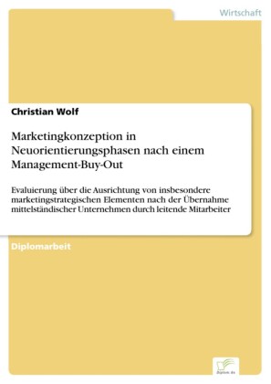 Marketingkonzeption in Neuorientierungsphasen nach einem Management-Buy-Out