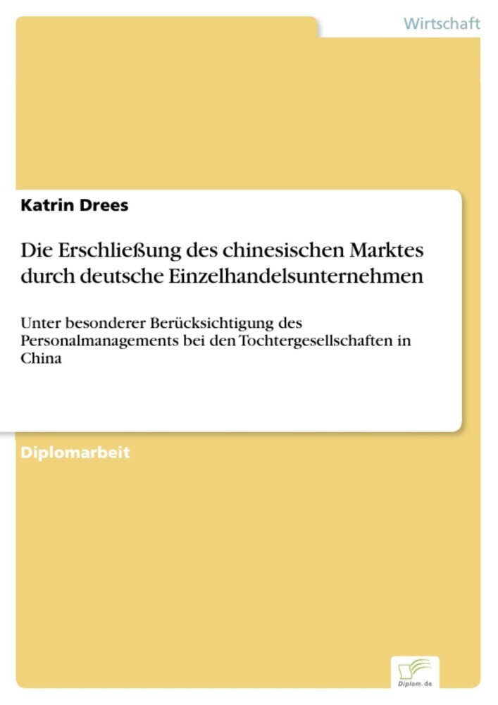 Die Erschließung des chinesischen Marktes durch deutsche Einzelhandelsunternehmen main product photo