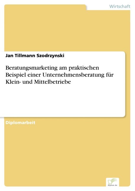 Beratungsmarketing am praktischen Beispiel einer Unternehmensberatung für Klein- und Mittelbetriebe main product photo