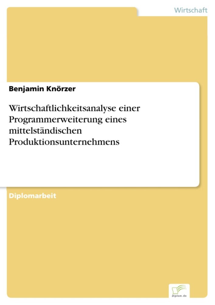 Wirtschaftlichkeitsanalyse einer Programmerweiterung eines mittelständischen Produktionsunternehmens main product photo