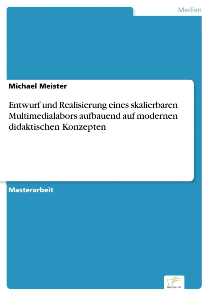 Entwurf und Realisierung eines skalierbaren Multimedialabors aufbauend auf modernen didaktischen Konzepten main product photo