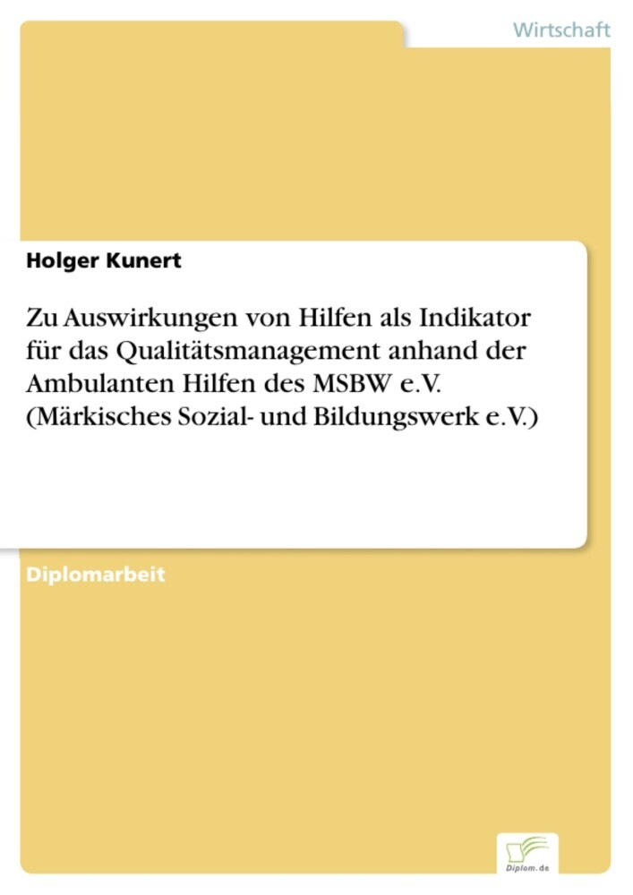 Zu Auswirkungen von Hilfen als Indikator für das Qualitätsmanagement anhand der Ambulanten Hilfen des MSBW e.V. (Märkisches Sozial- und Bildungswerk e.V.) main product photo