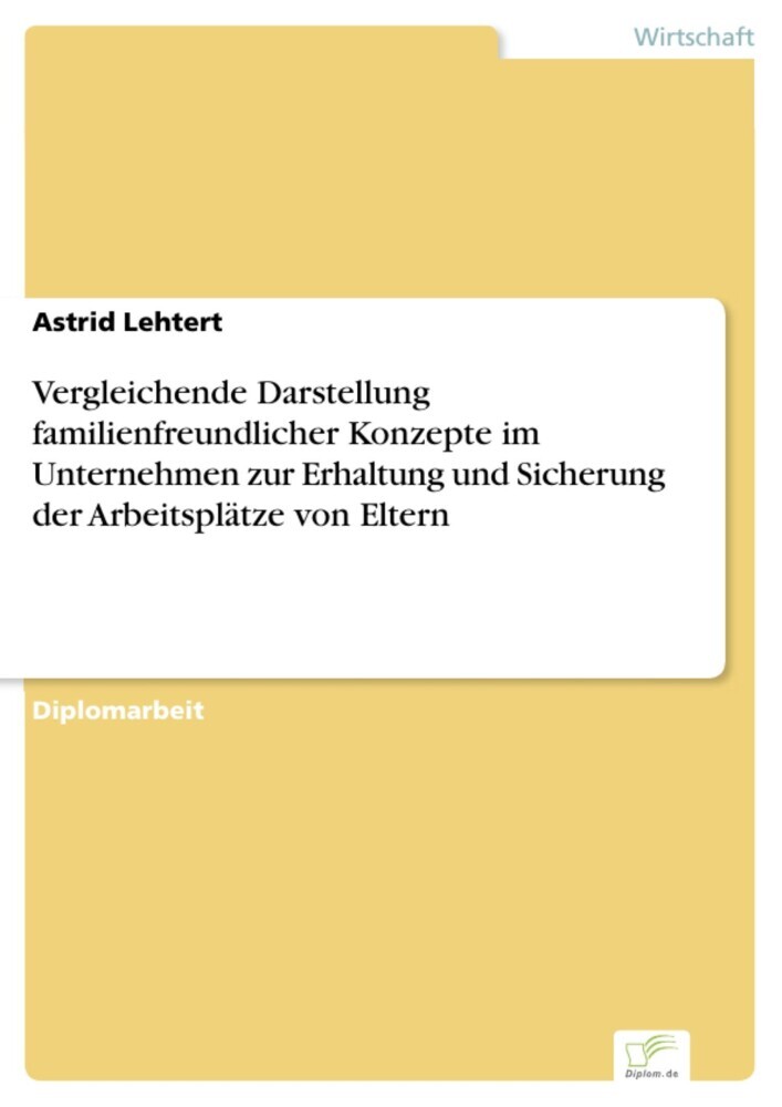 Vergleichende Darstellung familienfreundlicher Konzepte im Unternehmen zur Erhaltung und Sicherung der Arbeitsplätze von Eltern main product photo