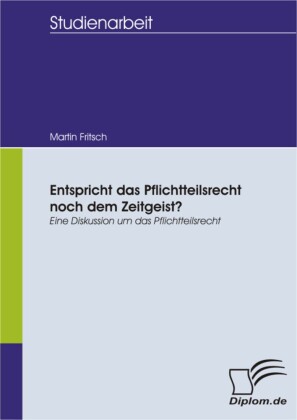 Entspricht das Pflichtteilsrecht noch dem Zeitgeist? Eine Diskussion um das Pflichtteilsrecht
