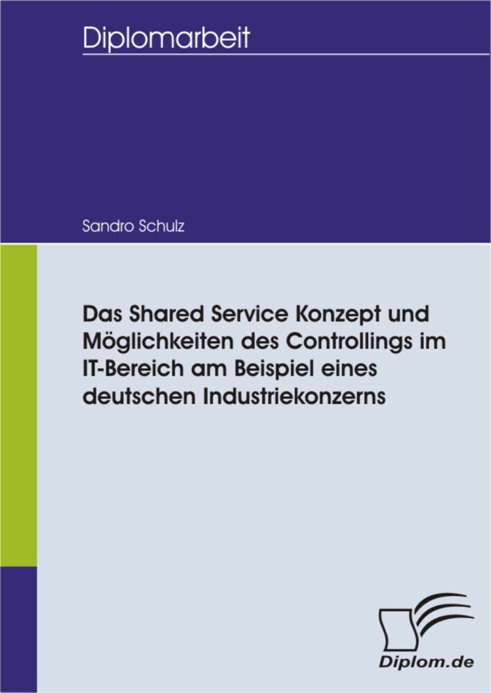 Das Shared Service Konzept und Möglichkeiten des Controllings im IT-Bereich am Beispiel eines deutschen Industriekonzerns main product photo