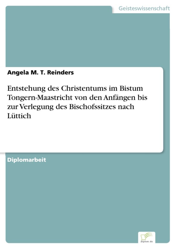 Entstehung des Christentums im Bistum Tongern-Maastricht von den Anfängen bis zur Verlegung des Bischofssitzes nach Lüttich main product photo
