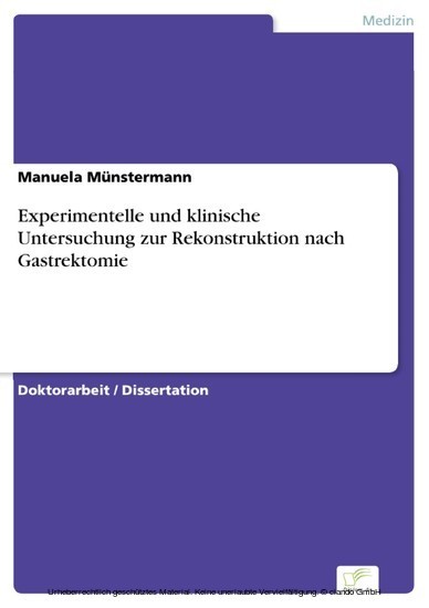 Experimentelle und klinische Untersuchung zur Rekonstruktion nach Gastrektomie main product photo