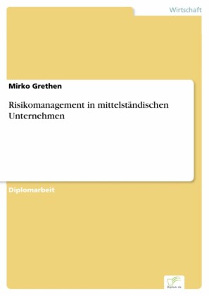 Risikomanagement in mittelständischen Unternehmen