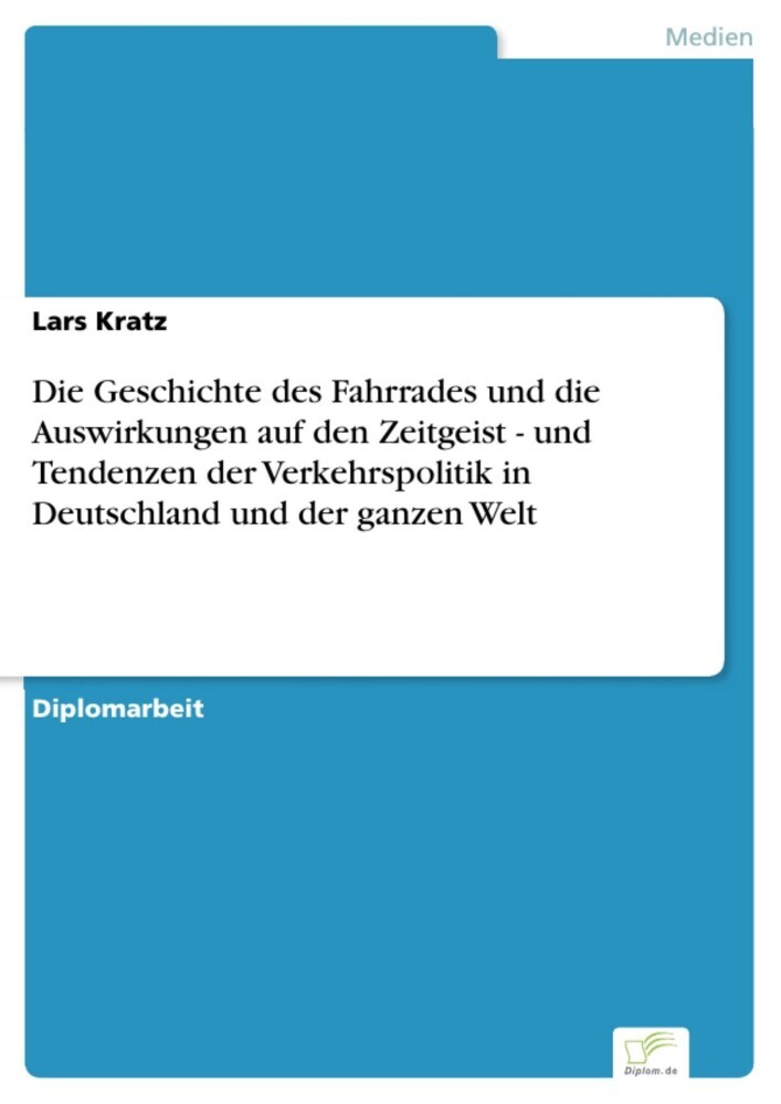 Die Geschichte des Fahrrades und die Auswirkungen auf den Zeitgeist - und Tendenzen der Verkehrspolitik in Deutschland und der ganzen Welt main product photo