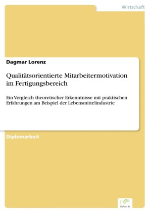 Qualitätsorientierte Mitarbeitermotivation im Fertigungsbereich