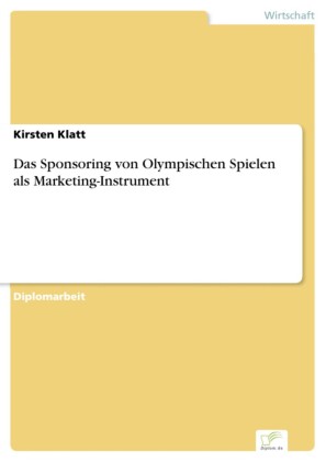 Das Sponsoring von Olympischen Spielen als Marketing-Instrument