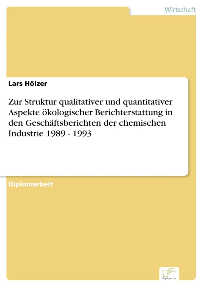 Zur Struktur qualitativer und quantitativer Aspekte ökologischer Berichterstattung in den Geschäftsberichten der chemischen Industrie 1989 - 1993 main product photo