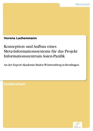 Konzeption und Aufbau eines Meta-Informationssystems für das Projekt Informationszentrum Asien-Pazifik
