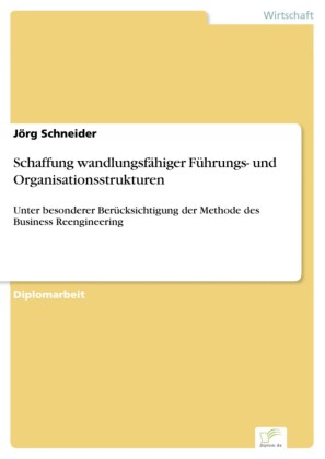 Schaffung wandlungsfähiger Führungs- und Organisationsstrukturen