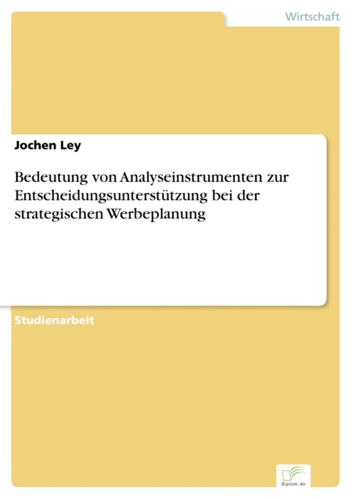 Bedeutung von Analyseinstrumenten zur Entscheidungsunterstützung bei der strategischen Werbeplanung main product photo
