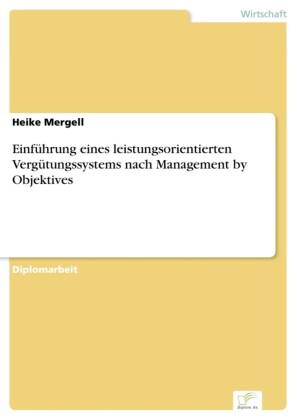 Einführung eines leistungsorientierten Vergütungssystems nach Management by Objektives
