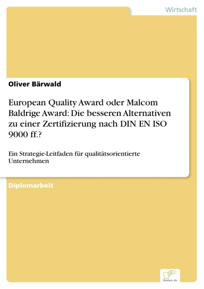 European Quality Award oder Malcom Baldrige Award: Die besseren Alternativen zu einer Zertifizierung nach DIN EN ISO 9000 ff.? main product photo