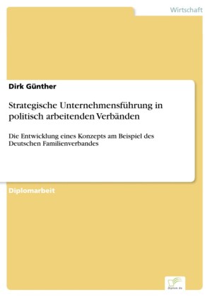 Strategische Unternehmensführung in politisch arbeitenden Verbänden