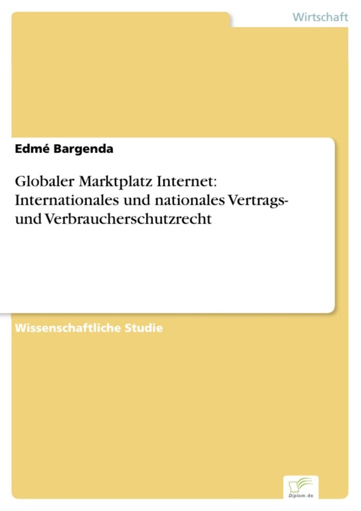 Globaler Marktplatz Internet: Internationales und nationales Vertrags- und Verbraucherschutzrecht main product photo