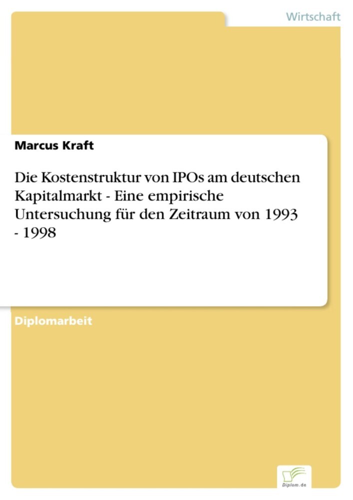 Die Kostenstruktur von IPOs am deutschen Kapitalmarkt - Eine empirische Untersuchung für den Zeitraum von 1993 - 1998 main product photo