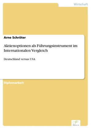 Aktienoptionen als Führungsinstrument im Internationalen Vergleich