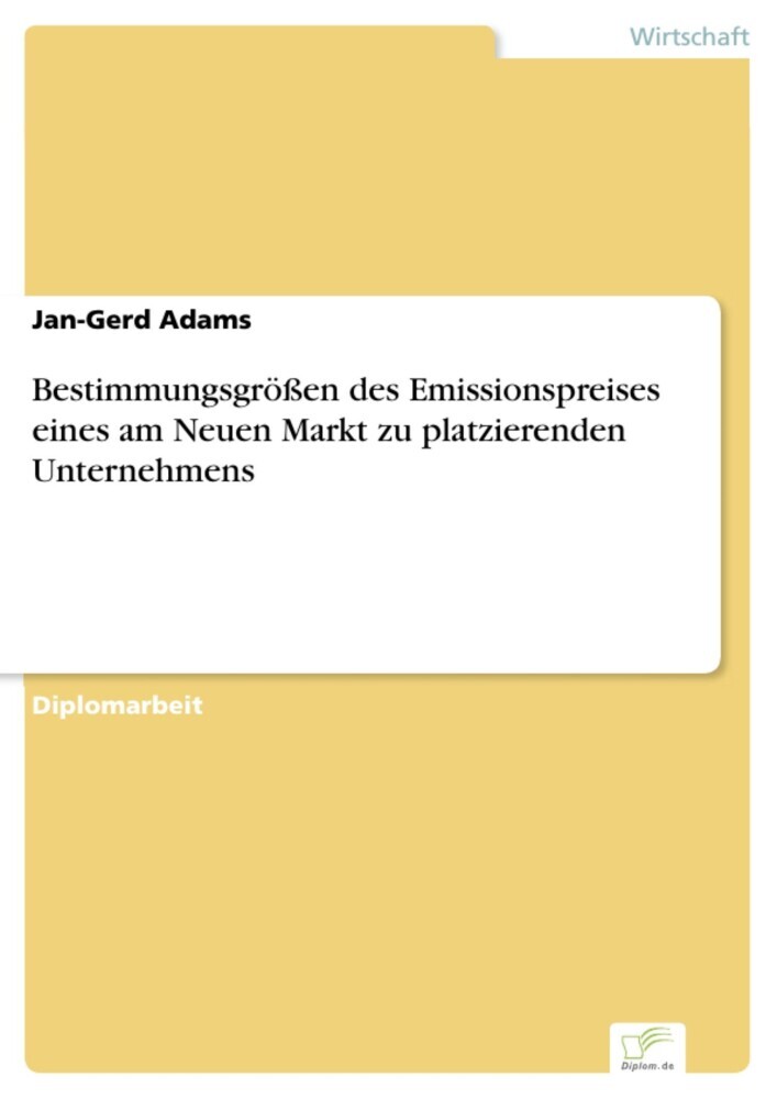 Bestimmungsgrößen des Emissionspreises eines am Neuen Markt zu platzierenden Unternehmens main product photo
