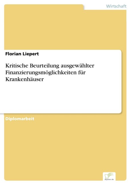 Kritische Beurteilung ausgewählter Finanzierungsmöglichkeiten für Krankenhäuser main product photo